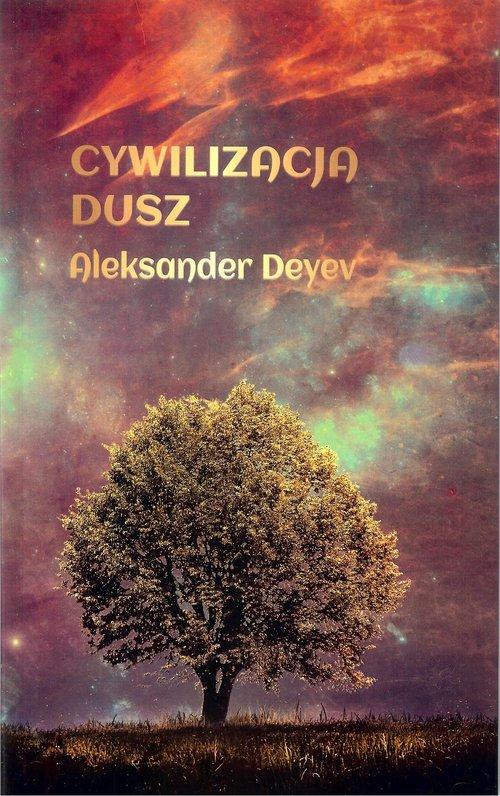 

Cywilizacja dusz Aleksander Deyev