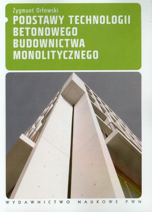 

Podstawy technologii betonowego budownictwa…