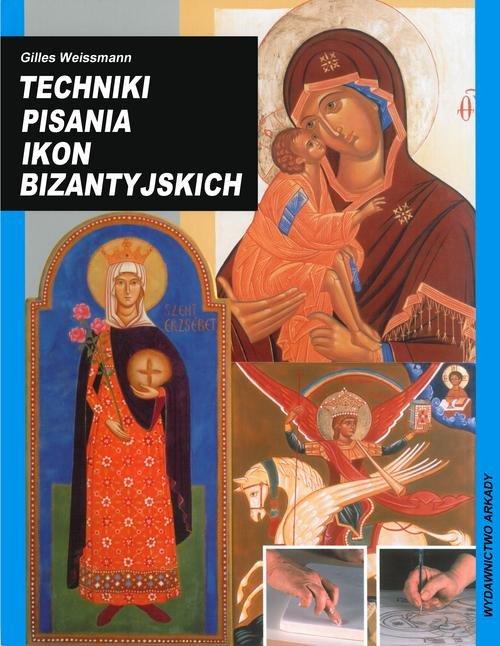 

Techniki pisania ikon bizantyjskich G. Weissmann