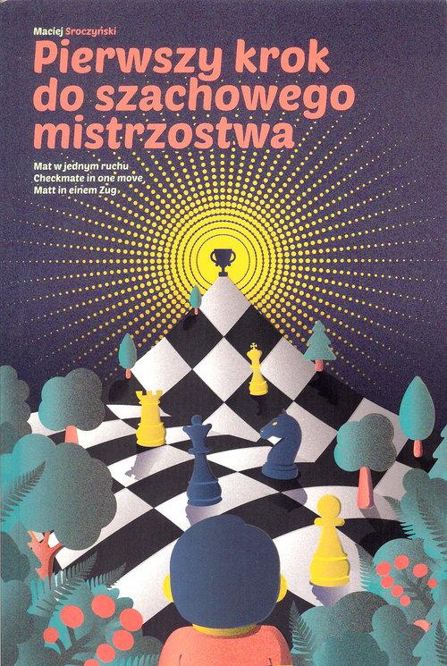 

Pierwszy krok do szachowego mistrzostwa Sroczyński
