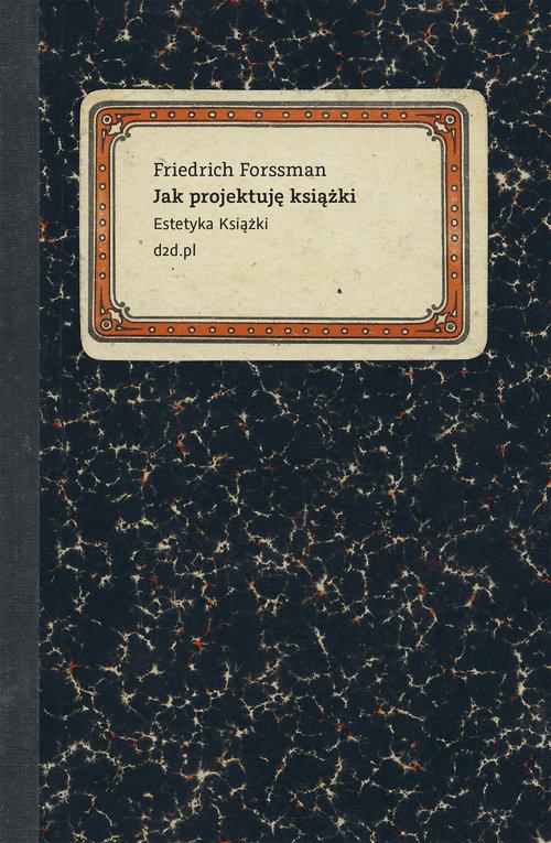 

Jak projektuję książki Friedrich Forssman