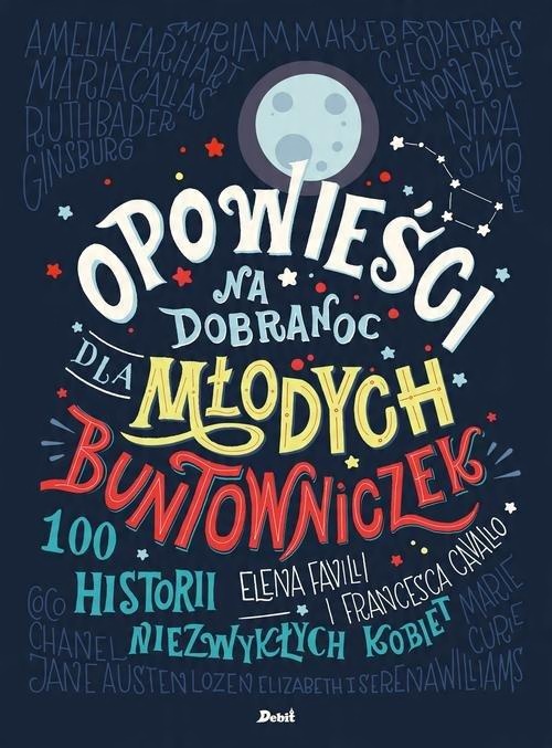 

Opowieści na dobranoc dla młodych buntowniczek