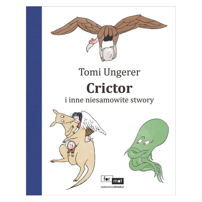 

Crictor i inne niesamowite stwory Tomi Ungerer