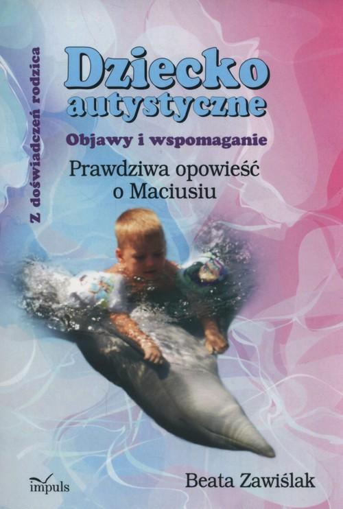 

Dziecko autystyczne Objawy i... Zawiślak