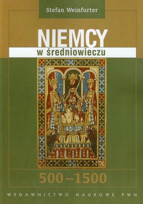 

Niemcy w średniowieczu. 500-1500 Stefan Weinfurter