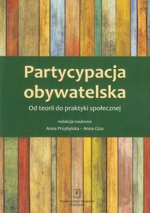 

Partycypacja obywatelska A. Przybylska, A. Giza