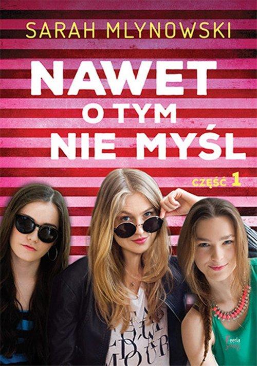 

Nawet o tym nie myśl Część 1 Sarah Mlynowski