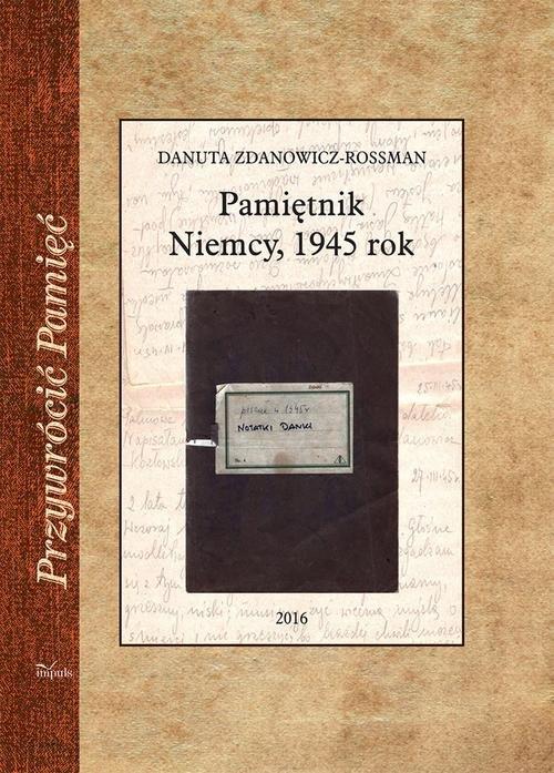 

Pamiętnik Niemcy, 1945 rok D. Zdanowicz-Rossman