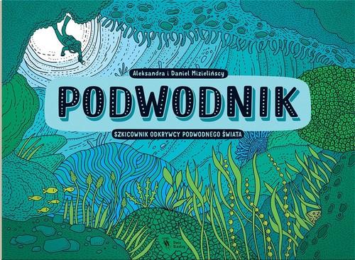 

Podwodnik Mizielińska Aleksandra