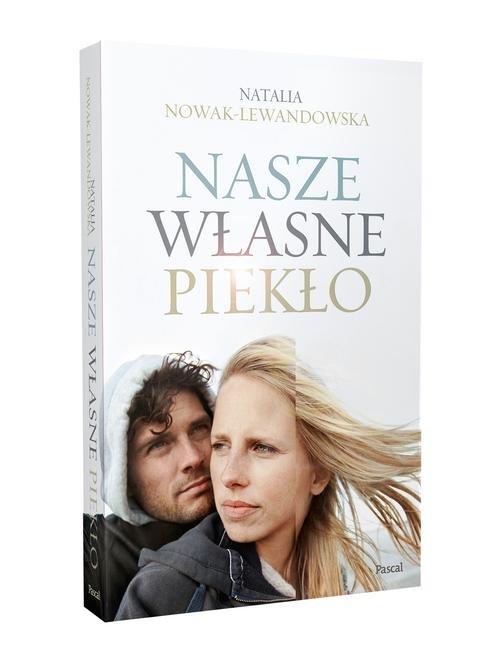

Nasze własne piekło Natalia Nowak-Lewandowska
