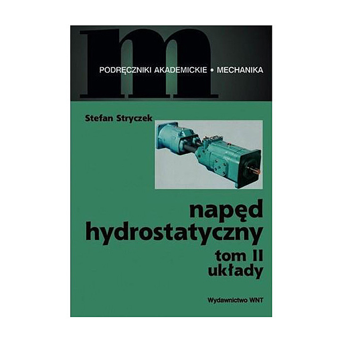 

Napęd hydrostatyczny Tom 2 Stefan Stryczek