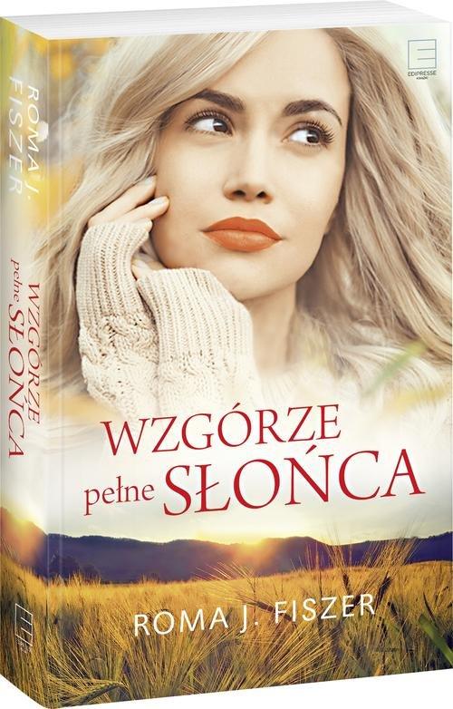 

Wzgórze pełne słońca Roma J. Fiszer