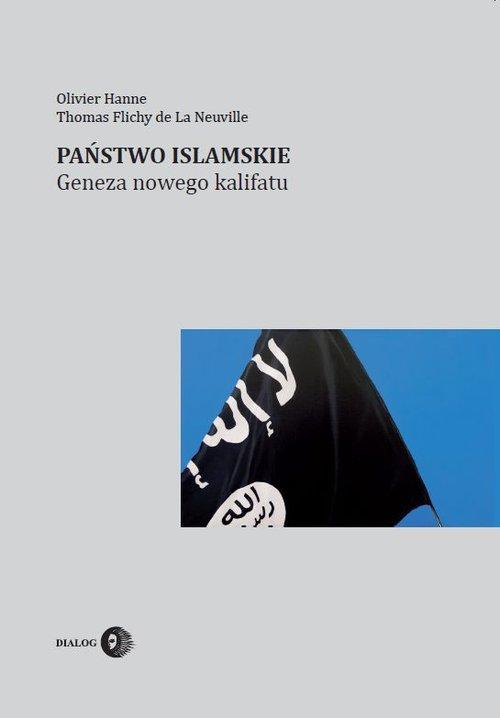 

Państwo Islamskie Geneza nowego kalifatu Hanne Ol