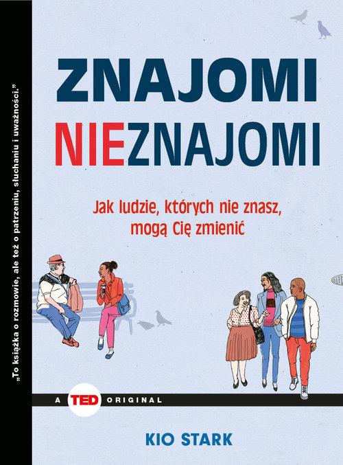 

Znajomi nieznajomi. Kio Stark