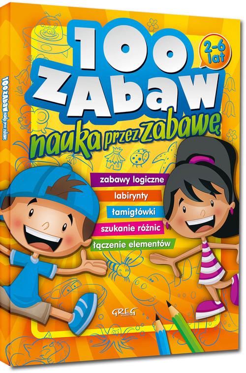 

100 zabaw Nauka przez zabawę