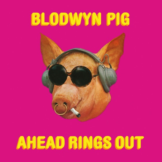 

Blodwyn Pig Ahead Rings Out