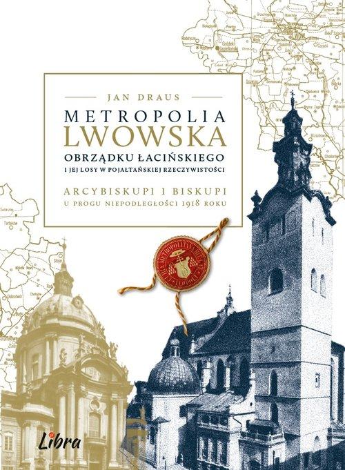 

Metropolia lwowska obrządku łacińskiego i Draus
