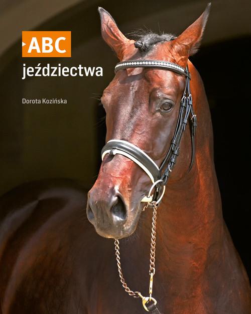 

Abc jeździectwa Dorota Kozińska