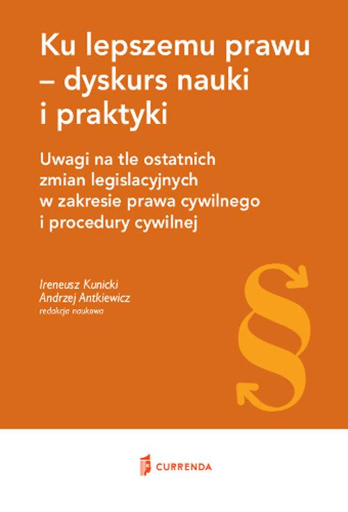 

Ku lepszemu prawu - dyskurs nauki i praktyki Uwagi