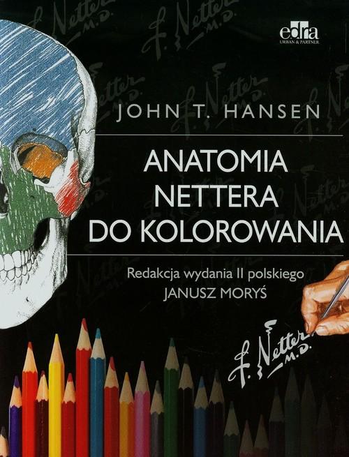 

Anatomia Nettera do kolorowania John T. Hansen