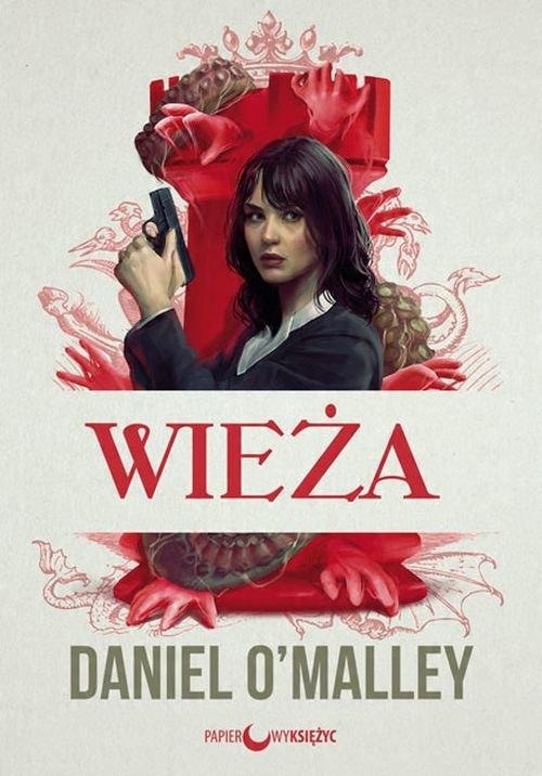 

Wieża Archiwum Checquy Tom 1 Daniel OMalley