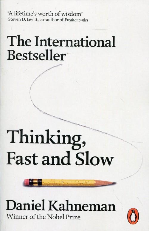 

Thinking, Fast and Slow Daniel Kahneman