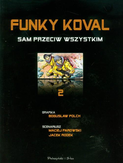 

Funky Koval Sam przeciw wszystkim Rodek, Parowski