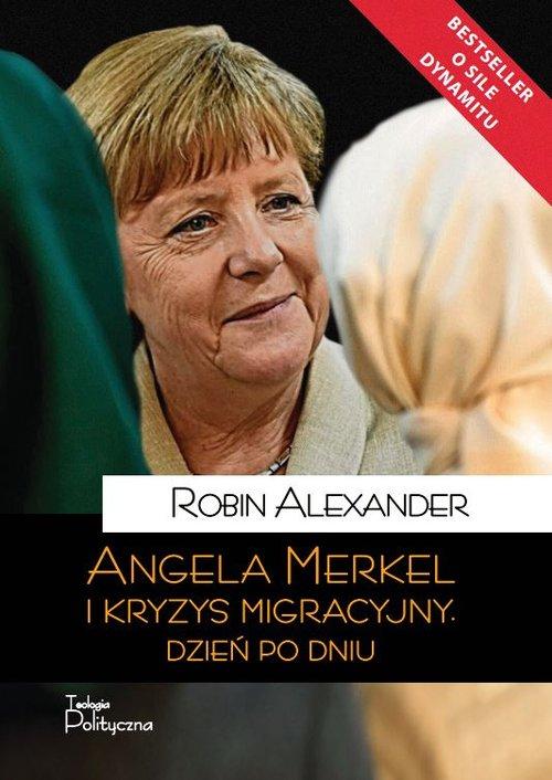 

Angela Merkel i kryzys migracyjny Dzień po Robin