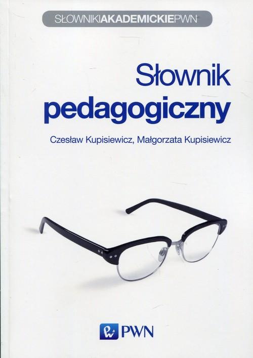 

Słownik pedagogiczny Cz. i M. Kupisiewicz
