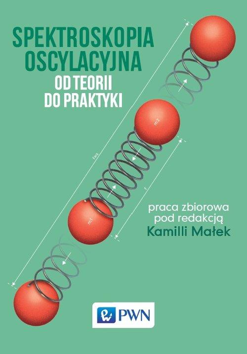 

Spektroskopia oscylacyjna Od teorii do praktyki Pr