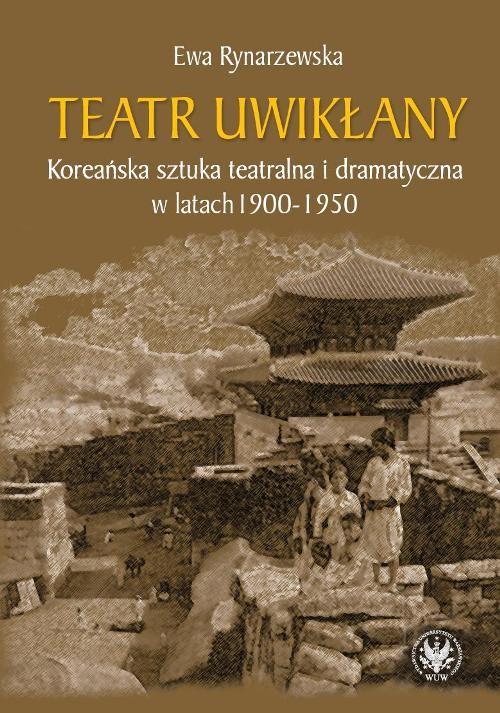 

Teatr uwikłany Koreańska sztuka teatralna i dramat