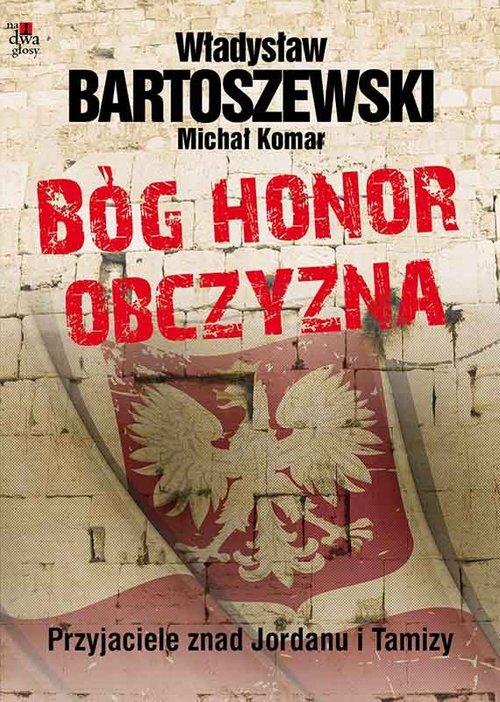 

Bóg honor obczyzna M. Komar, W. Bartoszewski