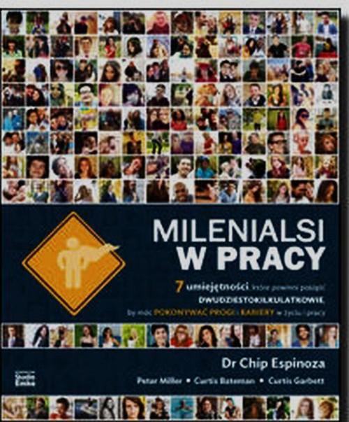 

Milenialsi w pracy Espinoza, Miller, Bateman