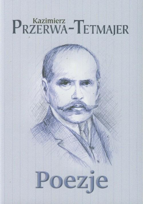 

Poezje Kazimierz Przerwa-Tetmajer