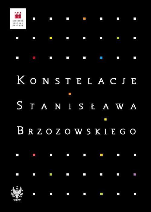 

Konstelacje Stanisława Brzozowskiego