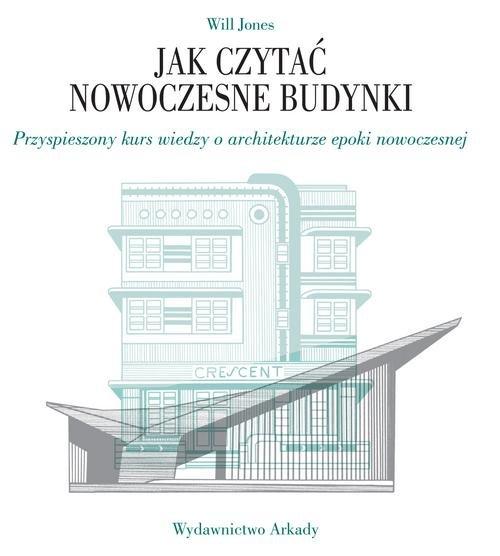 

Jak czytać nowoczesne budynki Will Jones