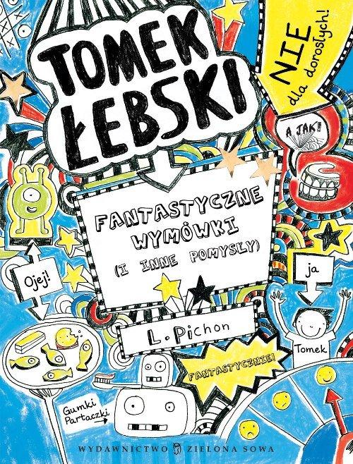 

Tomek Łebski Fantastyczne wymówki (i inne pomysły)