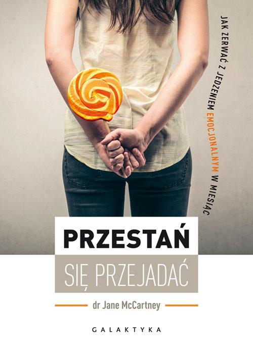 

Przestań się przejadać Jane McCartney