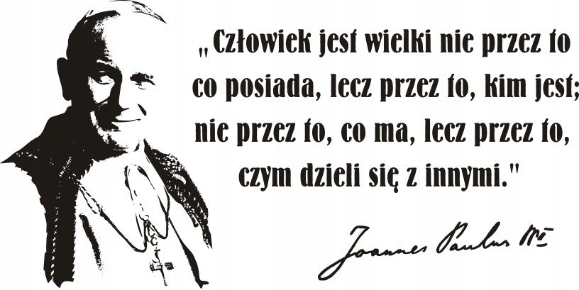 

Naklejka z cytatem Papieża Jana Pawła II - 76