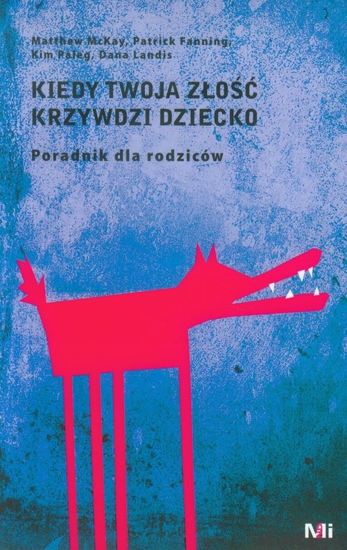 

Kiedy Twoja Złość Krzywdzi Dziecko Kim Mckay