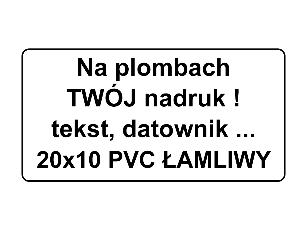 

Plomby Pvc Łamliwy 20x10 1000 szt.