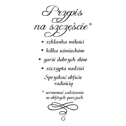 

Napis na ścianę naklejka Przepis na szczęście 215