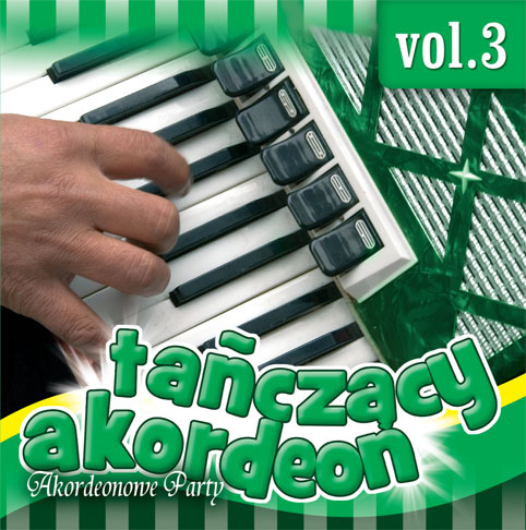 

Tańczący Akordeon vol.3 Przeboje Na Akordeonie