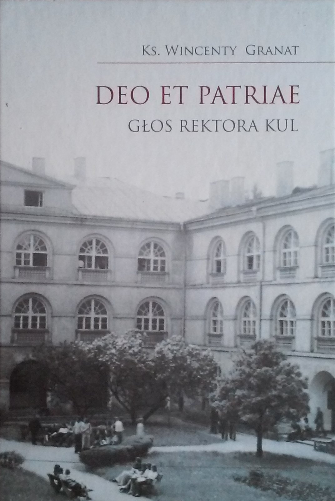 Deo et patriae. Głos rektora KUL Wincenty Granat porównaj ceny