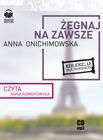 ŻEGNAJ NA ZAWSZE - Anna Onichimowska CD MP3 Wyprzedaż