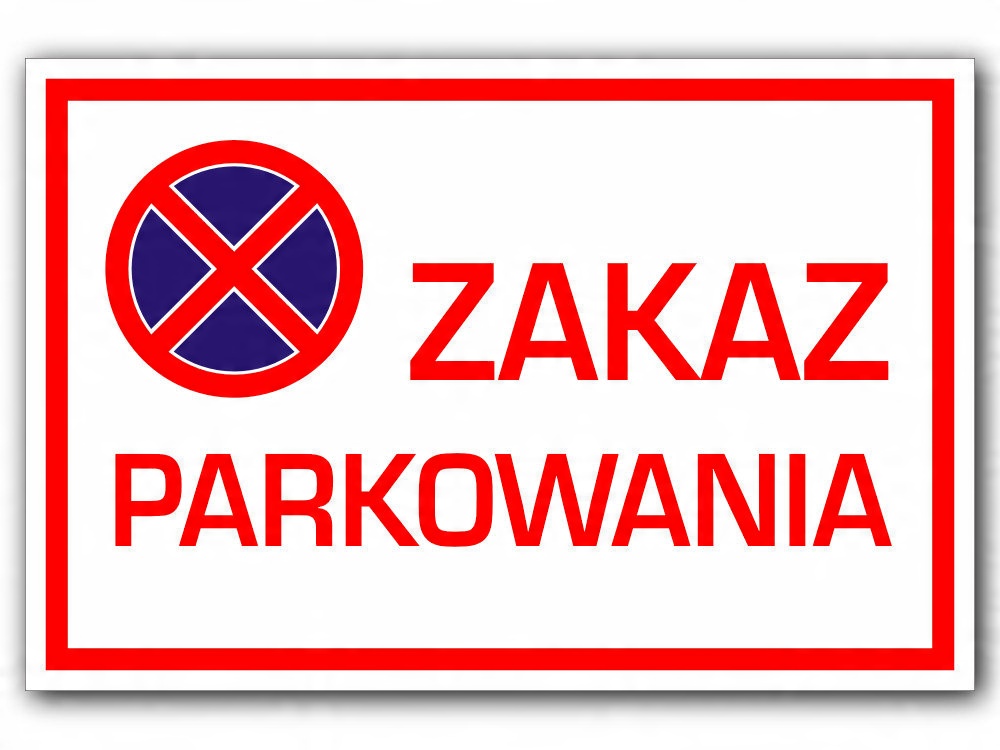 

Tabliczka Znak Tablica Zakaz Parkowania 40 x 30 cm