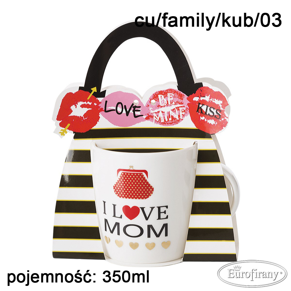 KUBEK CERAMICZNY EUROFIRANY NA PREZENT LOVE MOM Kod produktu Kubek