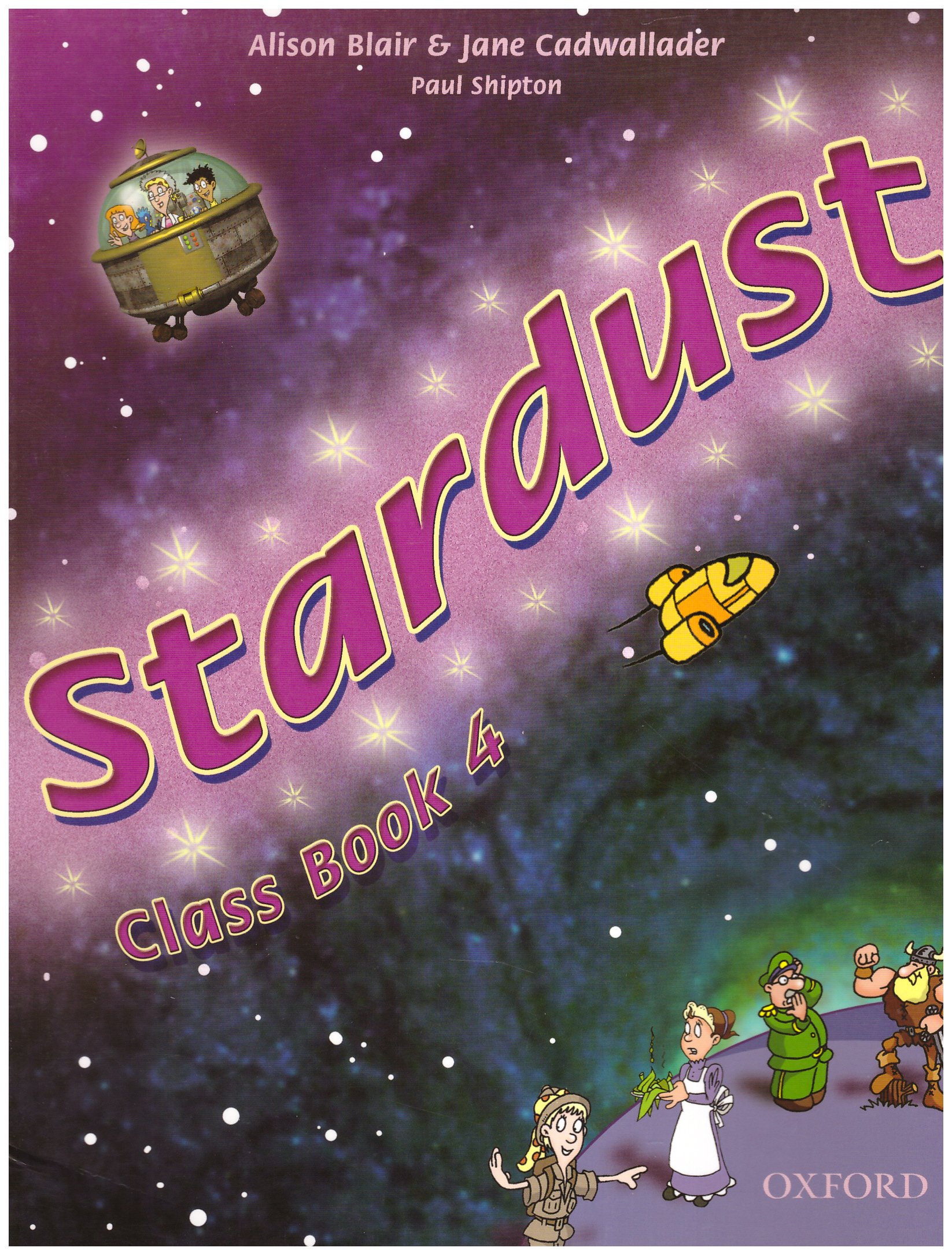 Stardust 4 Class Book Alison Blair, Jane Cadwallader, Paul Shipton ...