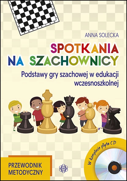 Spotkania na szachownicy. Przewodnik metodyczny