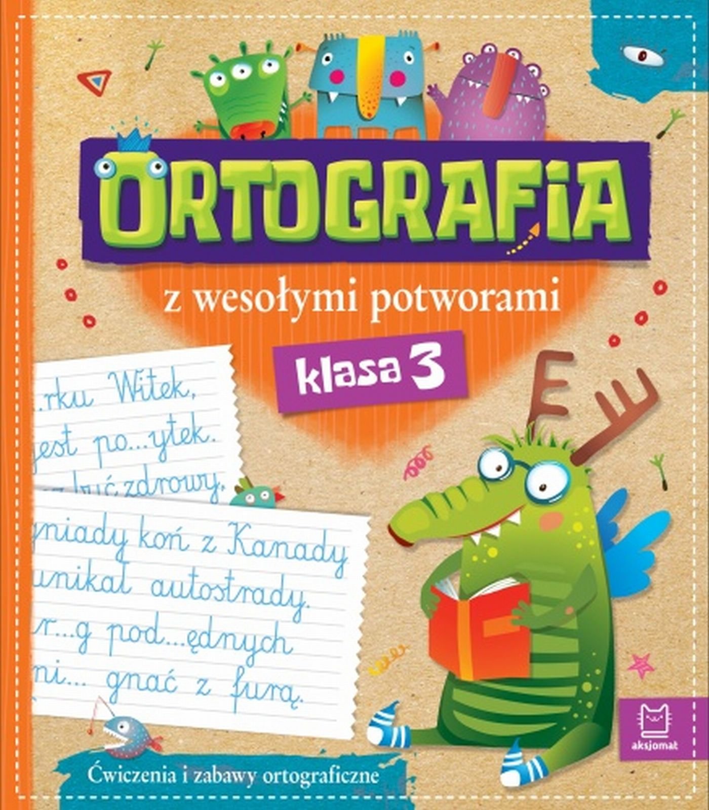 

Ortografia z wesołymi potworami klasa 3 B.Michalec